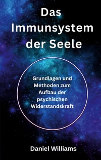 Enlarge image Cover: Das Immunsystem der Seele - BoD - Books on Demand