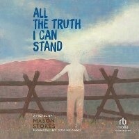 Enlarge image Cover: All the Truth I Can Stand - Recorded Books