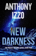 Cover: New Darkness: The Project Artemis Series Book Four - White Knuckle Books