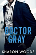 Cover: Doctor Gray (The Chicago Doctor Series, #3) - Sharon Woods