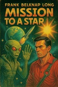 Cover: Mission to a Star - SMW Publishing, Inc.
