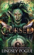 Cover: Cursed: A Cursed by the Gods Retelling - Lindsey Pogue