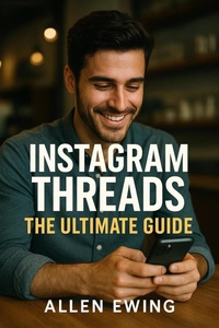 Enlarge image Cover: Instagram Threads: The Ultimate Guide to Dominating Instagram's "Secret" Social Media Platform (Instagram In-Depth) - Impact Growth Publishing