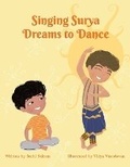 Cover: Singing Surya Dreams to Dance - Kala Vandanam Press