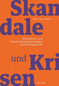 Abbildung von: Skandale und Krisen - NZZ Libro ein Imprint der Schwabe Verlagsgruppe AG