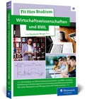 Cover: Fit f&uuml;rs Studium - Wirtschaftswissenschaften und BWL - Rheinwerk