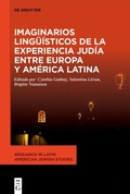Cover: Imaginarios ling&uuml;&iacute;sticos de la experiencia jud&iacute;a entre Europa y Am&eacute;rica Latina - De Gruyter