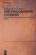 Cover: Die Philosophie Ciceros - De Gruyter