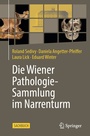 Bild: Pathologisch-anatomische Sammlung des Naturhistorischen Museums Wien im Narrenturm - Springer