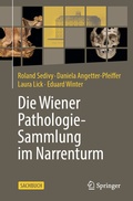Cover: Pathologisch-anatomische Sammlung des Naturhistorischen Museums Wien im Narrenturm - Springer