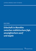 Cover: Erbschaft in Marokko zwischen malikitischem 'fiqh', amazighischem 'azerf' und 'taqnin' - Frank & Timme