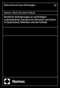 Cover: Rechtliche Anforderungen an nachhaltigen automatisierten Transport von Personen und G&uuml;tern in Deutschland, &Ouml;sterreich und der Schweiz - Nomos