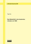 Cover: Das Mutterbild in der deutschen Literatur um 1800 - Shaker