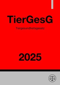 Abbildung von: Tiergesundheitsgesetz - TierGesG 2025 - epubli