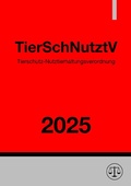 Abbildung von: Tierschutz-Nutztierhaltungsverordnung - TierSchNutztV 2025 - epubli