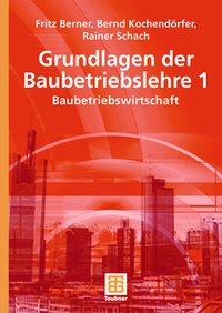 Abbildung von: Grundlagen der Baubetriebslehre 1 - Vieweg+Teubner Verlag