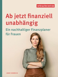 Abbildung von: Ab jetzt finanziell unabhängig - Verbraucherzentrale NRW e.V.