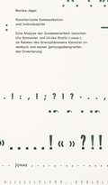 Cover: K&uuml;nstlerische Kommunikation und Individualit&auml;t - Jonas Verlag