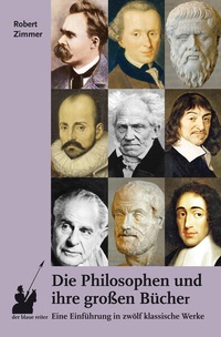 Abbildung von: Die Philosophen und ihre großen Bücher - der blaue reiter Verlag für Philosophie