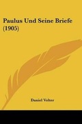 Bild: Paulus Und Seine Briefe (1905) - Kessinger Publishing