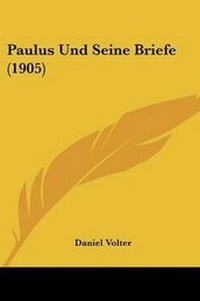 Bild: Paulus Und Seine Briefe (1905) - Kessinger Publishing
