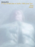 Cover: If You Smell Like A Garlic I Will Love You Even More - DISTANZ Verlag