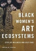 Cover: Black Women's Art Ecosystems - University of Illinois Press