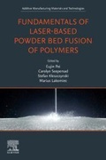 Cover: Fundamentals of Laser-Based Powder Bed Fusion of Polymers - Elsevier