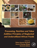 Cover: Processing, Nutrition and Value Addition Principles of Neglected and Underutilized African Foods - Academic Press