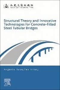 Enlarge image Cover: Structural Theory and Innovative Technologies for Concrete-Filled Steel Tubular Bridges - Elsevier