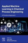 Cover: Applied Machine Learning in Chemical Process Engineering - Elsevier