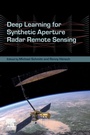 Cover: Deep Learning for Synthetic Aperture Radar Remote Sensing - Elsevier