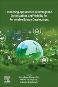 Enlarge image Cover: Pioneering Approaches in Intelligence, Optimization, and Viability for Renewable Energy Development - Elsevier