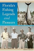 Cover: Florida's Fishing Legends and Pioneers - University Press of Florida