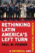 Cover: Rethinking Latin America's Left Turn - Princeton University Press