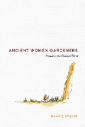 Cover: Ancient Women Gardeners - University of New Mexico Press