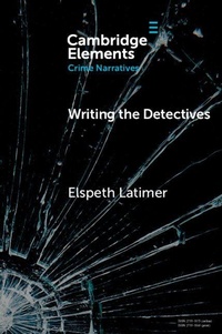 Enlarge image Cover: Writing the Detectives - Cambridge University Press
