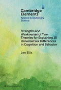 Cover: Strengths and Weaknesses of Two Theories for Explaining 15 Universal Sex Differences in Cognition and Behavior - Cambridge University Press