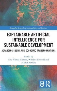 Enlarge image Cover: Explainable Artificial Intelligence for Sustainable Development - Routledge