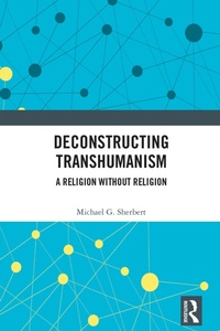 Abbildung von: Deconstructing Transhumanism - Routledge