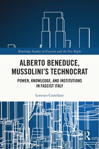 Abbildung von: Alberto Beneduce, Mussolini's Technocrat - Routledge