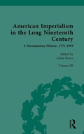 Cover: American Imperialism in the Long Nineteenth Century: A Documentary History, 1775-1919 - Routledge
