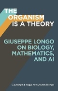 Cover: The Organism Is a Theory Volume 77 - University of Minnesota Press