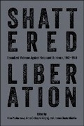 Cover: Shattered Liberation - Purdue Scholarly Publishing Services