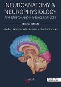 Abbildung von: Neuroanatomy and Neurophysiology for Speech and Hearing Sciences - Plural Publishing Inc