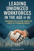 Cover: Leading Unionized Workforces in the Age of AI - Business Expert Press
