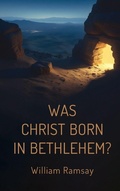 Cover: Was Christ Born in Bethlehem? - Antiquarius