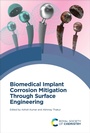 Cover: Biomedical Implant Corrosion Mitigation Through Surface Engineering - Royal Society of Chemistry