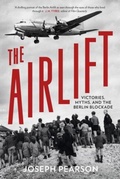 Cover: The Airlift - The History Press Ltd