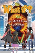 Cover: The What if? Kids - The Quest of the Spy Cadets - Bumblebee Books